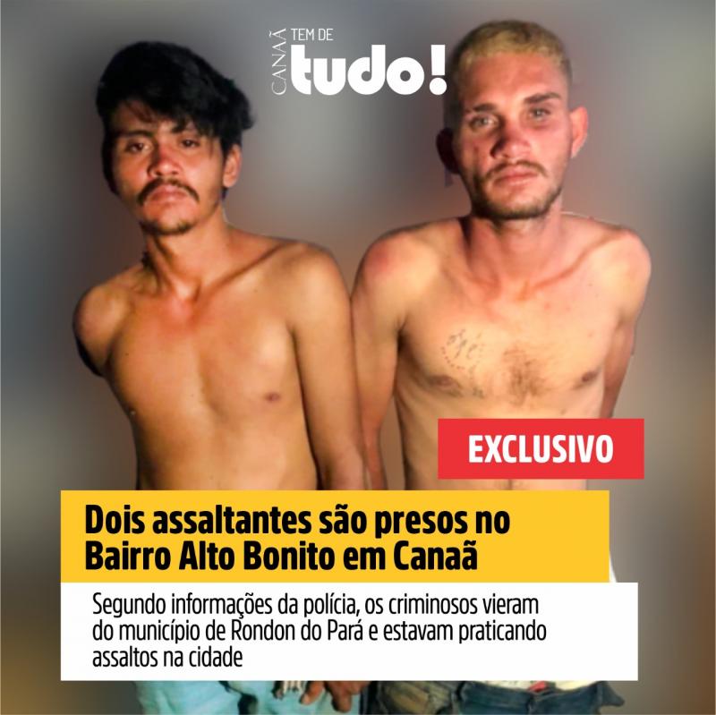 Dois assaltantes são presos no Bairro Alto Bonito em Canaã 